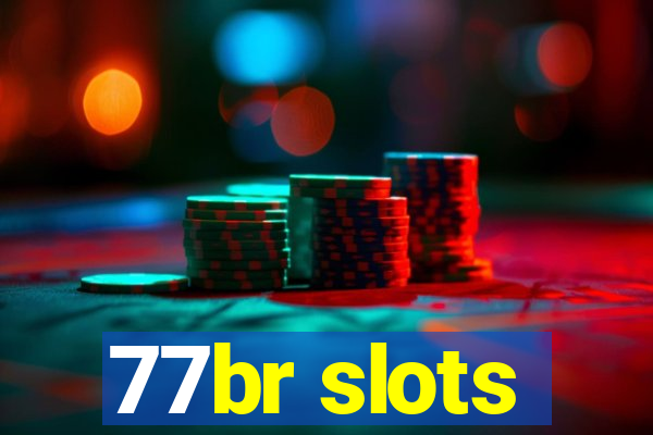 77br slots